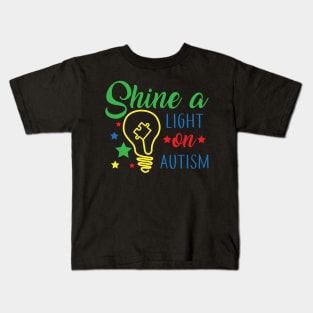 Shine a Light on Autism, Autism Awareness Amazing Cute Funny Colorful Motivational Inspirational Gift Idea for Autistic Kids T-Shirt